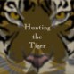 Hunting the Tiger