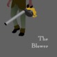 The Blower